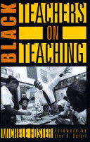 Black teachers on teaching /