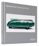 Dymaxion car : Buckminster Fuller /