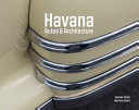Havana : autos & architecture /