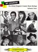 My country : the African diaspora's country music heritage /