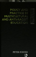 Policy and practice in multicultural and anti-racist education : a case study of a multi-ethnic comprehensive school /