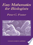 Easy mathematics for biologists /