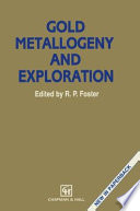 Gold Metallogeny and Exploration /