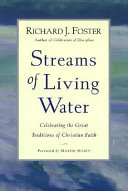 Streams of living water : celebrating the great traditions of Christian faith /