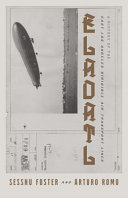 ELADATL : a history of the East Los Angeles Dirigible Air Transport Lines /