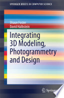 Integrating 3D modeling, photogrammetry and design /