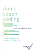 Don't teach coding : until you read this book /