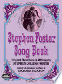 Stephen Foster song book : original sheet music of 40 songs /