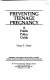 Preventing teenage pregnancy : a public policy guide /