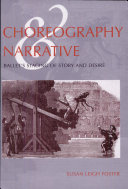 Choreography & narrative : ballet's staging of story and desire /