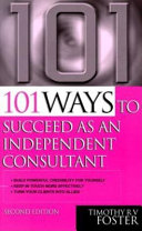 101 ways to succeed as an independent consultant /