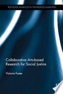 Collaborative arts-based research for social justice /