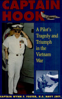 Captain Hook : a pilot's tragedy and triumph in the Vietnam War /