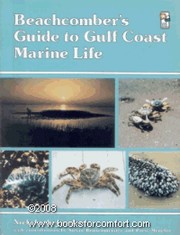 Beachcomber's guide to Gulf Coast marine life /