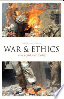 War and ethics : a new just war theory /