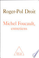Michel Foucault : entretiens /