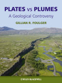 Plates vs. plumes : a geological controversy /