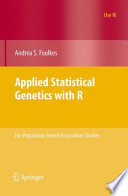 Applied statistical genetics with R : for population-based association studies /