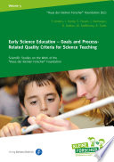 Early Science Education - Goals and Process-Related Quality Criteria for Science Teaching.