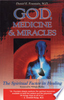 God, medicine & miracles : the spiritual factor in healing /