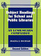 Subject headings for school and public libraries : an LCSH/Sears companion /