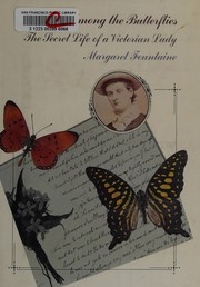 Love among the butterflies : the travels and adventures of a Victorian lady /