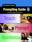 The Fountas & Pinnell prompting guide 1 : a tool for literacy teachers : teach, prompt, reinforce /