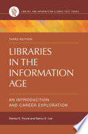 Libraries in the information age : an introduction and career exploration /