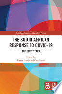 The South African response to COVID-19 : the early years /