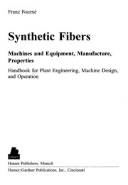 Synthetic fibers : machines and equipment, manufacture, properties : handbook for plant engineering, machine design, and operation /