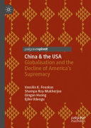 China & the USA : globalisation and the decline of America's supremacy /