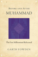 Before and after Muḥammad : the first millennium refocused /