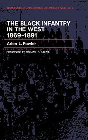 The Black infantry in the West, 1869-1891 /