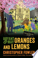 Bryant & May : oranges and lemons : a Peculiar Crimes Unit mystery /