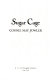 Sugar cage /