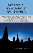 Biosocial synchrony on Sumba : multispecies relationships and environmental variations in Indonesia /