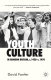 Youth culture in modern Britain, c.1920-c.1970 : from ivory tower to global movement - a new history /