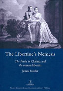 The libertine's nemesis : the prude in Clarissa and the Roman libertin /