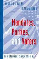 Mandates, parties, and voters : how elections shape the future /
