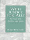 With justice for all? : the nature of the American legal system /