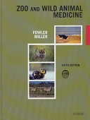 Zoo and wild animal medicine /