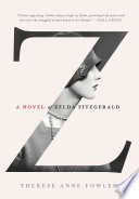 Z : a novel of Zelda Fitzgerald /
