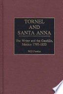 Tornel and Santa Anna : the writer and the caudillo, Mexico, 1795-1853 /