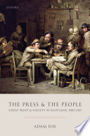 The press and the people : cheap print and society in Scotland, 1500-1785 /