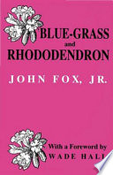 Blue-grass and rhododendron : out-doors in old Kentucky /