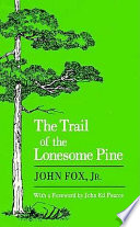 The trail of the lonesome pine /