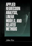 Applied regression analysis, linear models, and related methods /