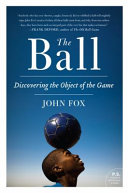 The ball : discovering the object of the game /