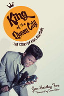 King of the Queen City : the story of King Records /