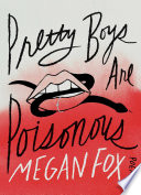 Pretty boys are poisonous : poems /